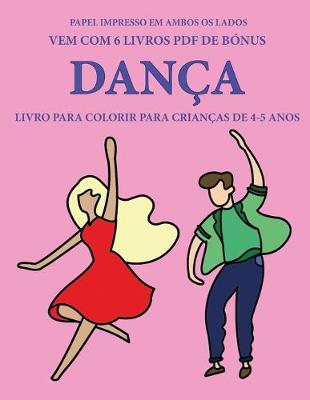 Cover of Livro para colorir para crian�as de 4-5 anos (Dan�a)