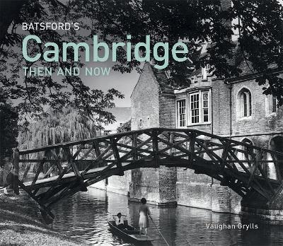 Book cover for Batsford's Cambridge Then and Now