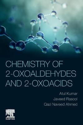 Book cover for Chemistry of 2-Oxoaldehydes and 2-Oxoacids