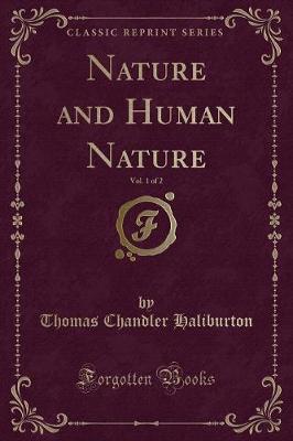 Book cover for Nature and Human Nature, Vol. 1 of 2 (Classic Reprint)