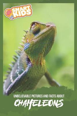 Cover of Unbelievable Pictures and Facts About Chameleons