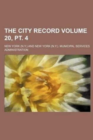 Cover of The City Record Volume 20, PT. 4