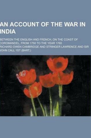 Cover of An Account of the War in India; Between the English and French, on the Coast of Coromandel, from 1750 to the Year 1760