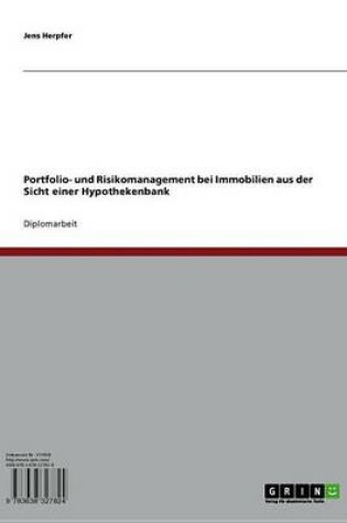 Cover of Portfolio- Und Risikomanagement Bei Immobilien Aus Der Sicht Einer Hypothekenbank