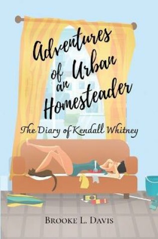 Cover of Adventures of an Urban Homesteader
