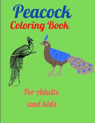 Book cover for Peacock Coloring Book For Adults and kids