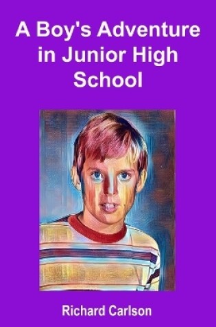 Cover of A Boy's Adventure in Junior High School