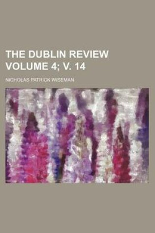 Cover of The Dublin Review Volume 4; V. 14