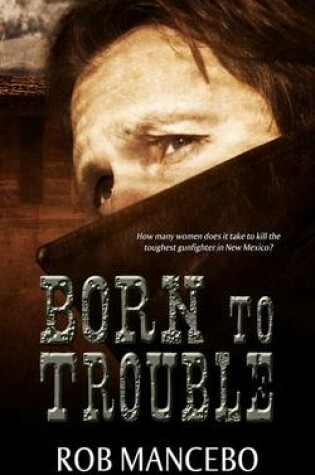 Cover of Born to Trouble