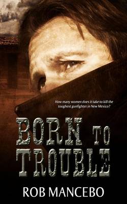 Book cover for Born to Trouble