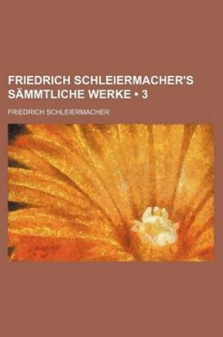 Cover of Friedrich Schleiermacher's Sammtliche Werke (3)