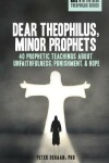 Book cover for Dear Theophilus, Minor Prophets