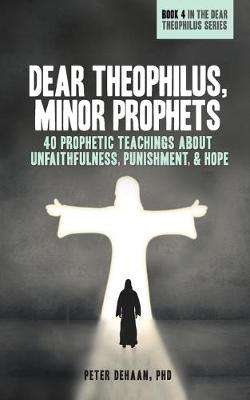 Cover of Dear Theophilus, Minor Prophets