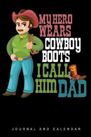 Cover of My Hero Wears Cowboy Boots I call Him Dad