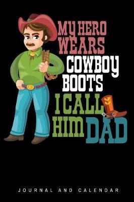 Book cover for My Hero Wears Cowboy Boots I call Him Dad
