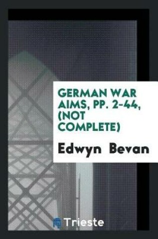 Cover of German War Aims, Pp. 2-44, (Not Complete)