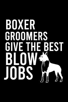 Book cover for Boxer Groomers Give the Best Blow Jobs