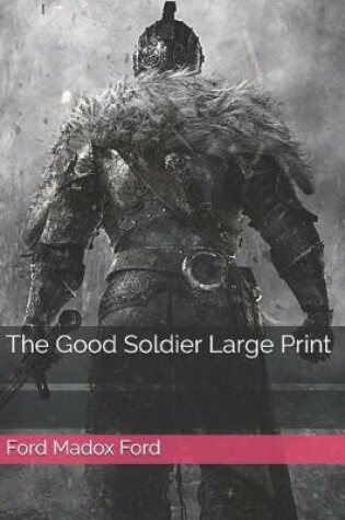 Cover of The Good Soldier Large Print