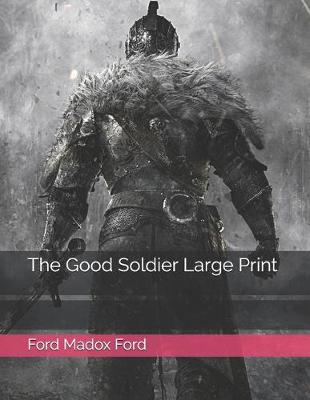 Book cover for The Good Soldier Large Print