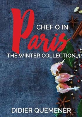 Chef Q in Paris by Didier Quemener