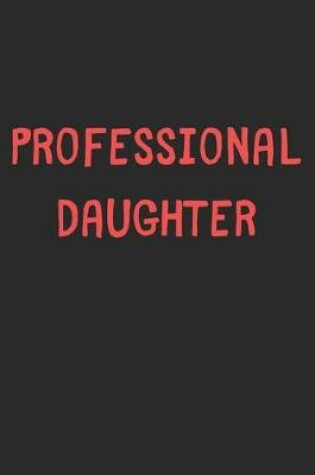 Cover of Professional Daughter