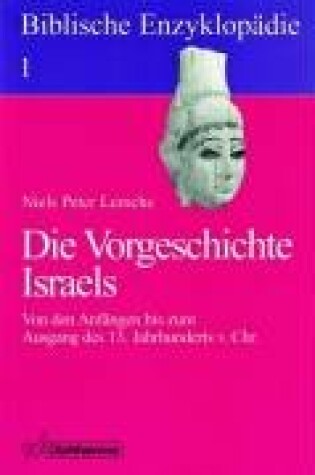 Cover of Die Vorgeschichte Israels (VOR 1200 V. Chr.)