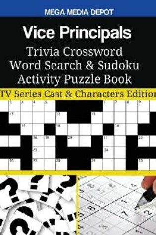 Cover of Vice Principals Trivia Crossword Word Search & Sudoku Activity Puzzle Book