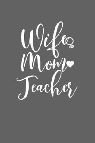 Cover of Wife Mom Teacher