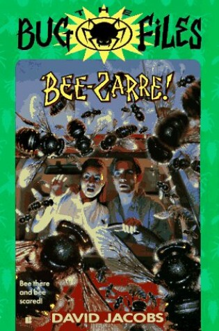 Cover of The Bug Files 7: Bee-Zarre!