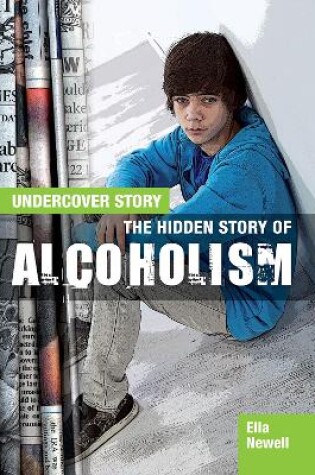 Cover of The Hidden Story of Alcoholism