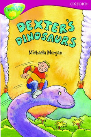 Cover of Oxford Reading Tree: Stage 10: TreeTops: Dexter's Dinosaurs