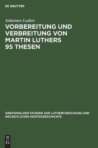 Cover of Vorbereitung Und Verbreitung Von Martin Luthers 95 Thesen