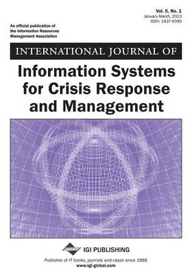 Book cover for International Journal of Information Systems for Crisis Response and Management, Vol 5 ISS 1