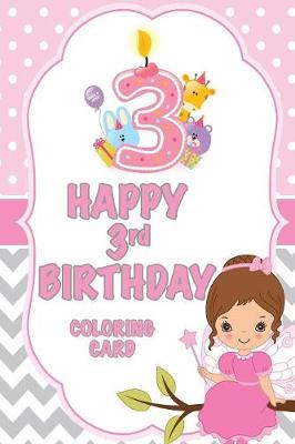 Book cover for 3 Happy 3rd Birthday Coloring Card