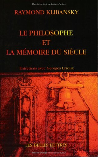 Book cover for Le Philosophe Et La Memoire Du Siecle