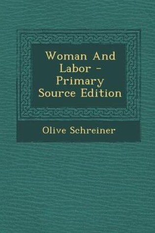 Cover of Woman and Labor - Primary Source Edition