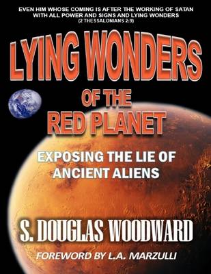 Book cover for Lying Wonders of the Red Planet: Exposing the Lie of Ancient Aliens