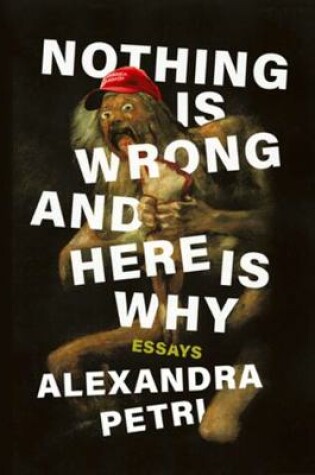 Cover of Nothing Is Wrong and Here Is Why