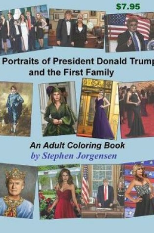 Cover of Portraits of President Donald Trump and the First Family, an Adult Coloring Book