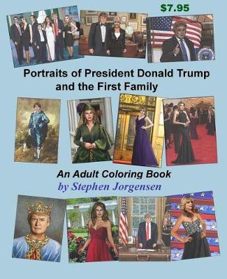 Book cover for Portraits of President Donald Trump and the First Family, an Adult Coloring Book