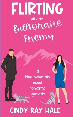 Book cover for Flirting with My Billionaire Enemy