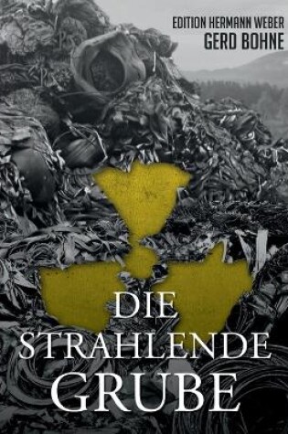 Cover of Die Strahlende Grube