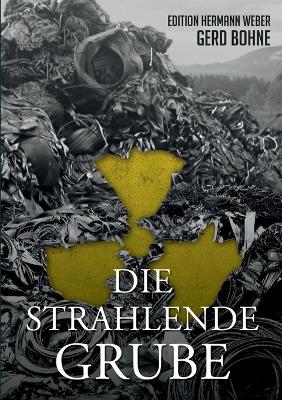 Book cover for Die Strahlende Grube