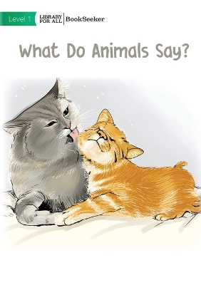 Book cover for What Do Animals Say?