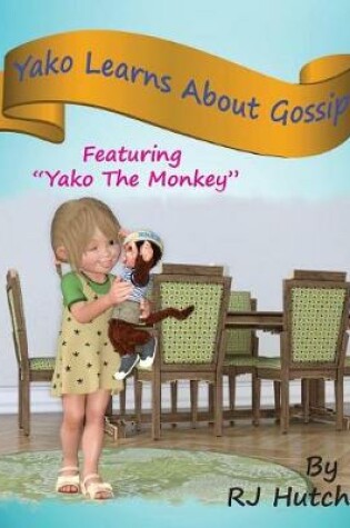 Cover of Yako Learns about Gossip