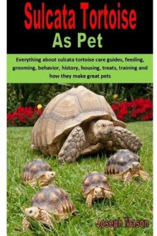 Cover of Sulcata Tortoise as Pet