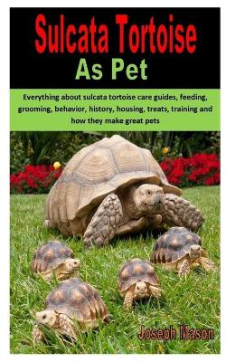 Book cover for Sulcata Tortoise as Pet