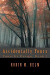 Book cover for Accidentally Yours