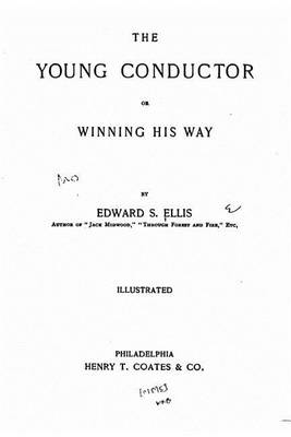 Book cover for The Young Conductor, Or, Winning His Way