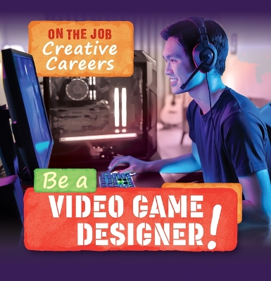 Book cover for Be a Video Game Designer!